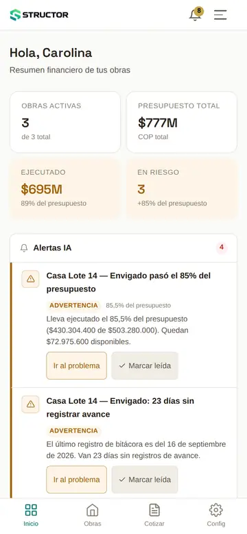 Inicio de Structor: 3 obras activas, $695 millones ejecutados (89% del presupuesto) y, de primera en Alertas IA, Casa Lote 14 pasó el 85% del presupuesto: lleva el 85,5%, $430.304.400 de $503.280.000, y le quedan $72.975.600.